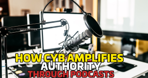 Behind Every Great Brand Is a Strategic PR Team: How CYB Amplifies Authority Through Podcasts