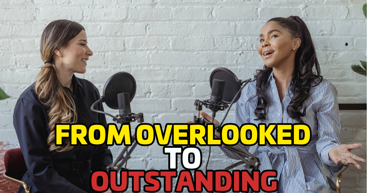 From Overlooked to Outstanding: 4 Podcasting Pitfalls (and How to Avoid Them for Good)