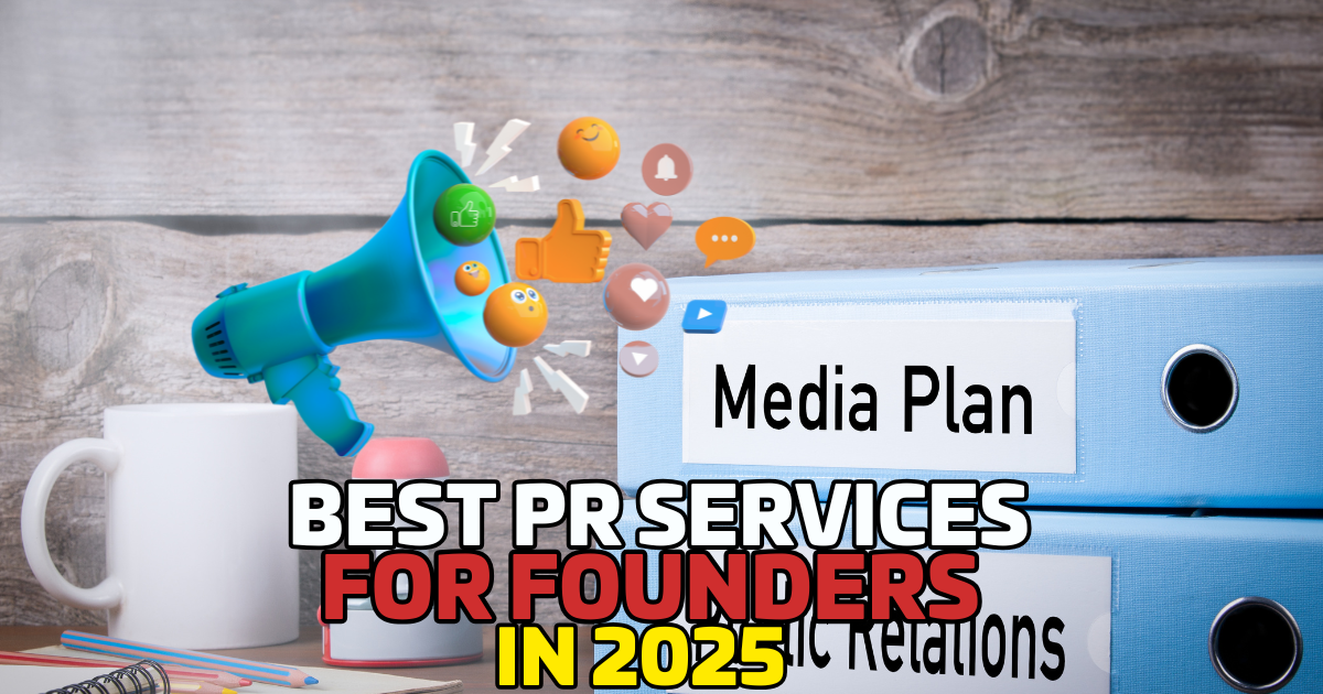 Best PR Services for Founders in 2025