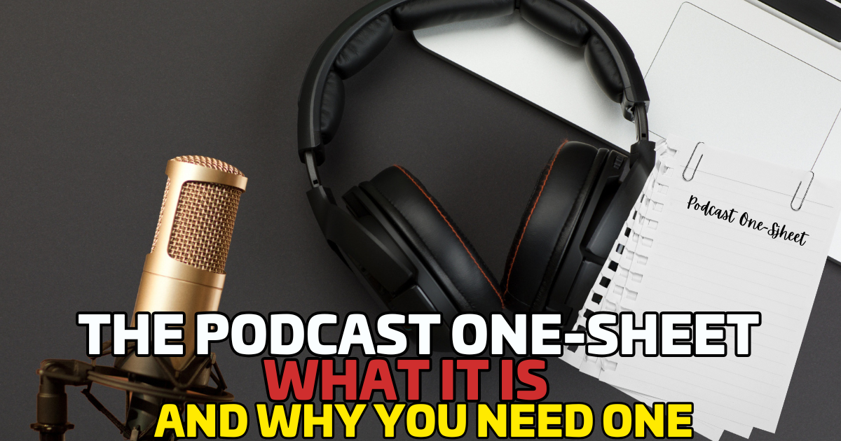 The Podcast One-Sheet: What It Is and Why You Need One