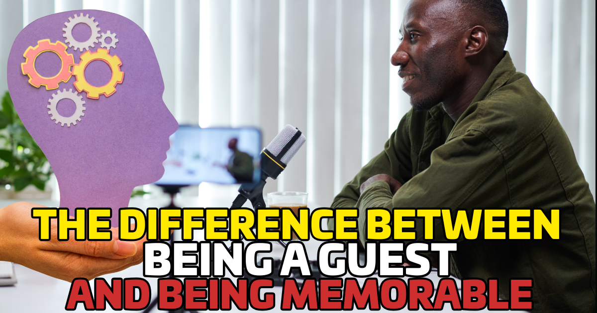 The Difference Between Being a Guest and Being Memorable
