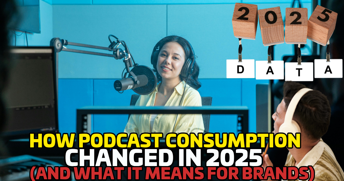 How Podcast Consumption Changed in 2025 (And What It Means for Brands)