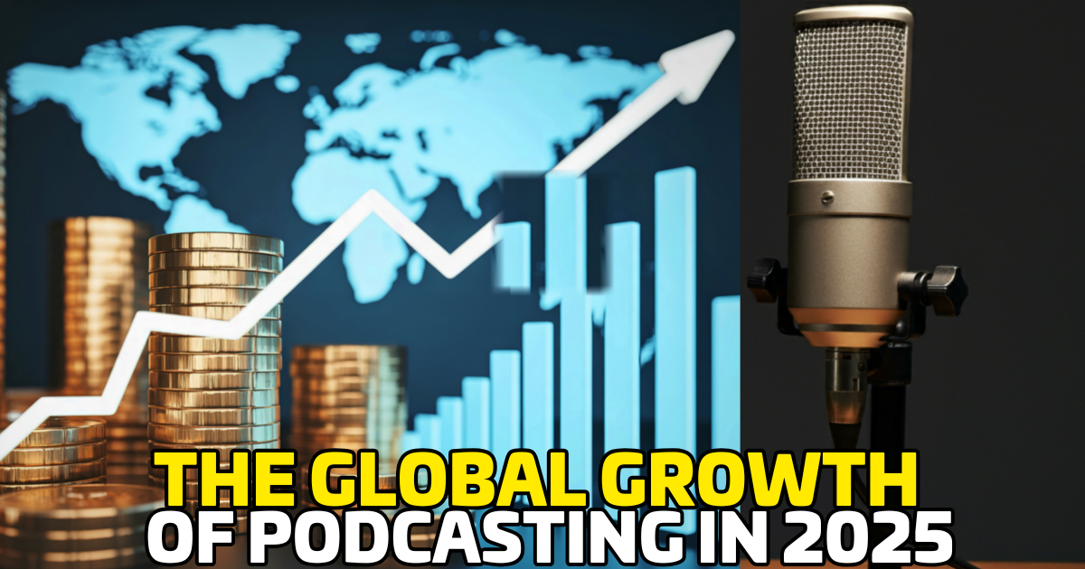 The Global Growth of Podcasting in 2025 (With Country-by-Country Insights)