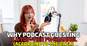 Why Podcast Guesting Is Now a Top-Tier PR Channel (According to the Data)