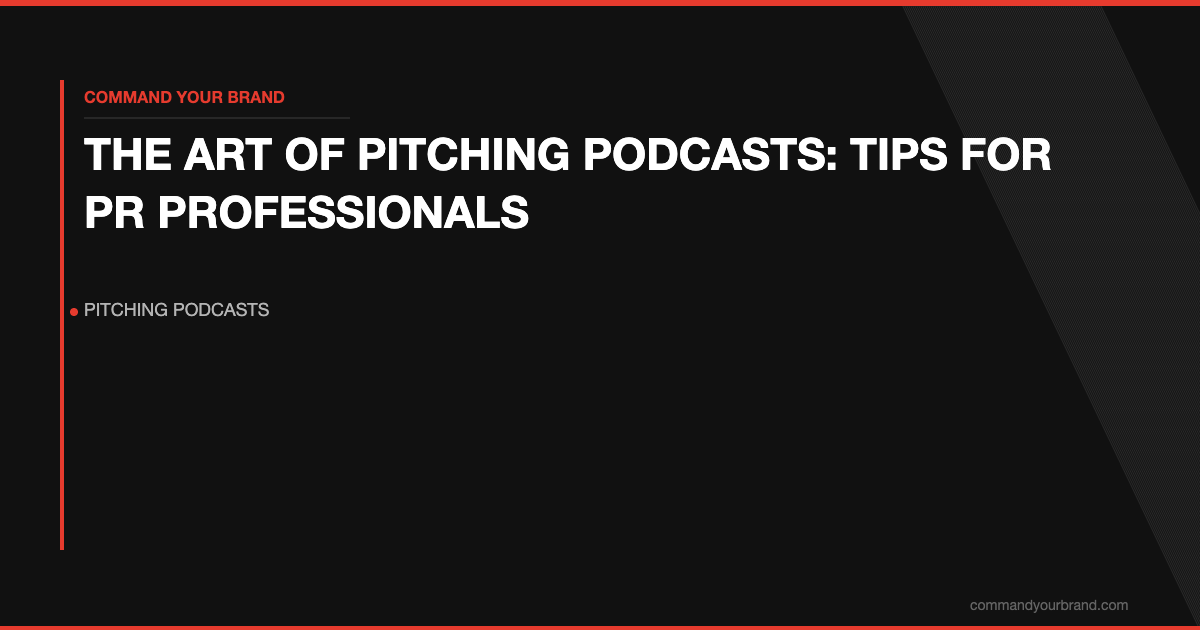 The Art of Pitching Podcasts: Tips for PR Professionals