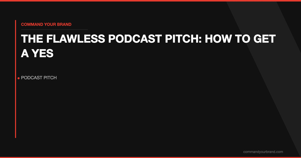 The Flawless Podcast Pitch: How to Get a “Yes”