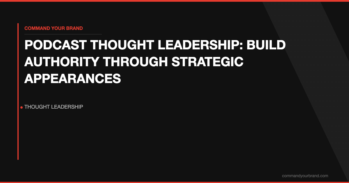 How to Use Podcast Interviews to Build Thought Leadership