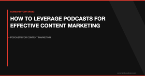 How to Leverage Podcasts for Effective Content Marketing