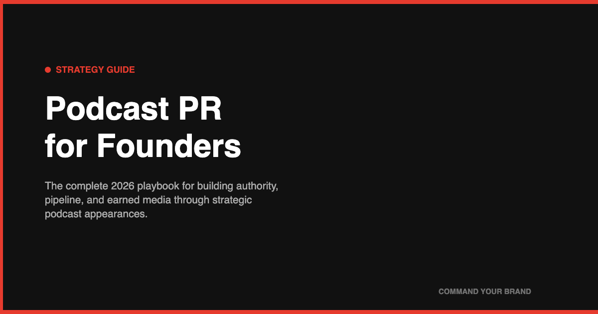 Podcast PR for Founders: The Complete 2026 Strategy Guide