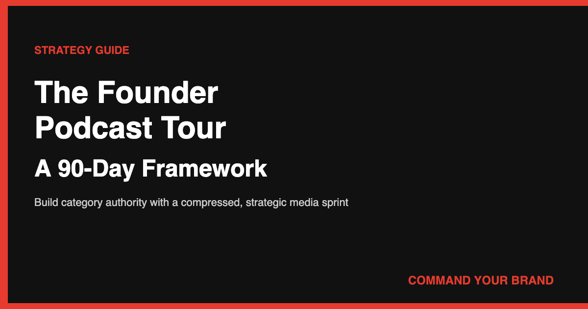 The Founder Podcast Tour: A Strategic Framework for Building Category Authority in 90 Days
