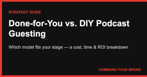 Done-for-You vs. DIY Podcast Guesting: Which Fits Your Stage?