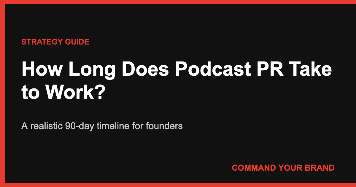 How Long Does Podcast PR Take to Work? A Realistic 90-Day Timeline