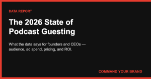 The 2026 State of Podcast Guesting: What the Data Says for Founders and CEOs