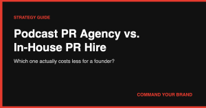Podcast PR Agency vs. In-House PR Hire: Which One Actually Costs Less?